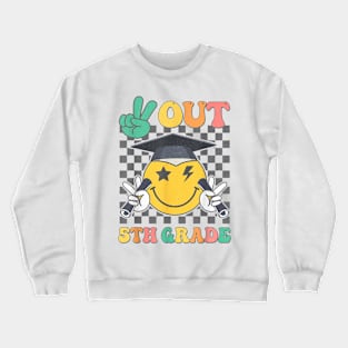 Peace Out 5Th Grade Graduation Last Day School Fifth Grade T-Shirt Crewneck Sweatshirt